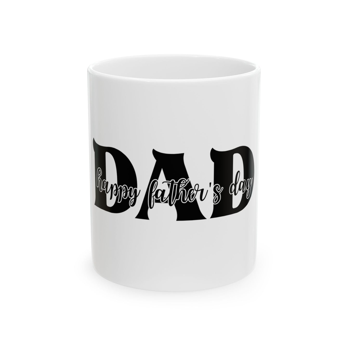 Happy Father's Day Ceramic Mug - Gift for Dads (11oz, 15oz)