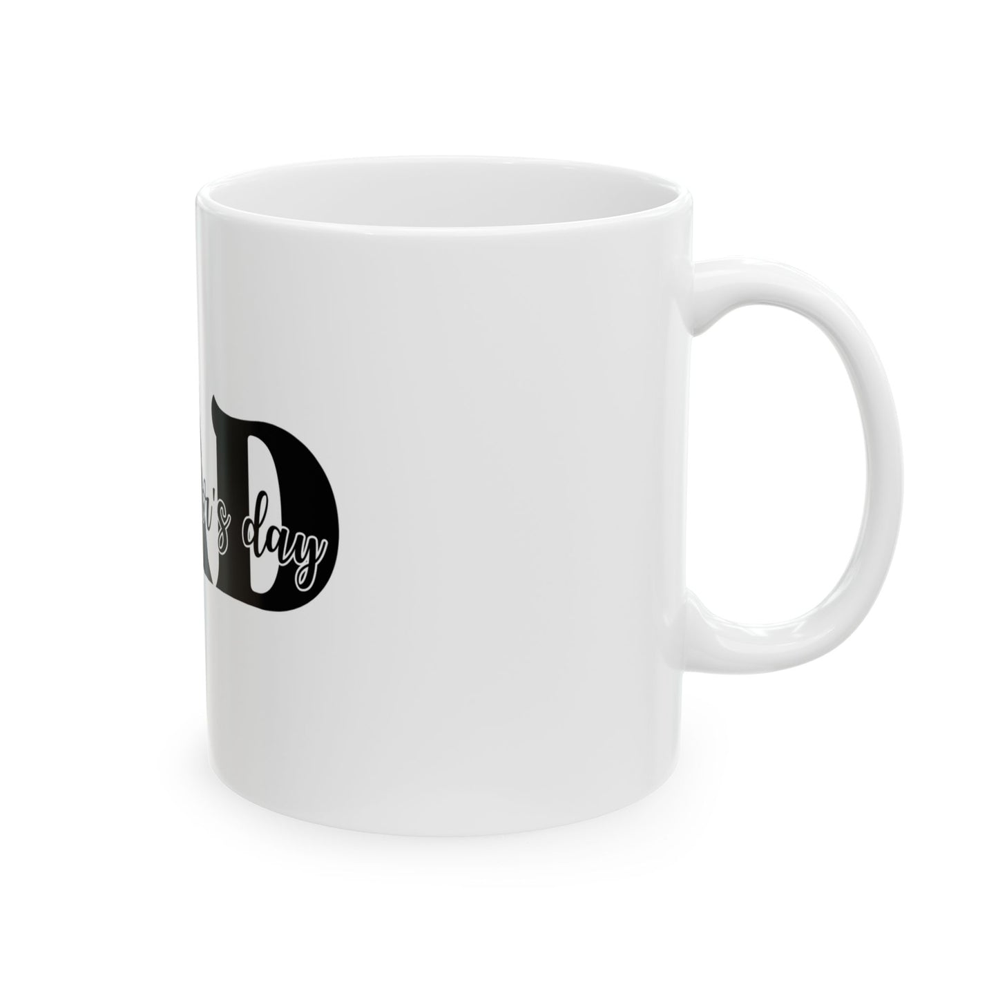 Happy Father's Day Ceramic Mug - Gift for Dads (11oz, 15oz)
